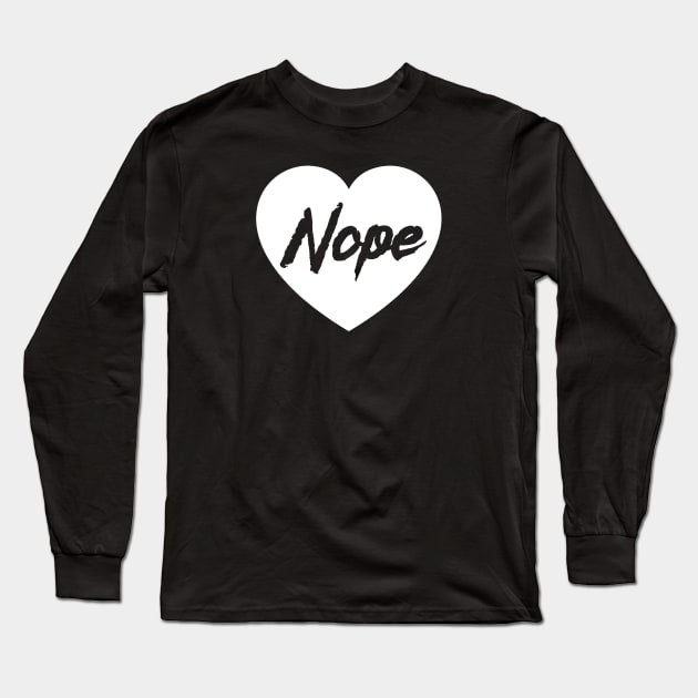 Nope Long Sleeve T-Shirt by CrypticCoffin